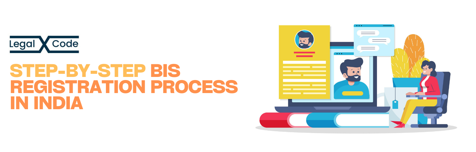 Step-by-Step BIS Registration Process | legalxcode