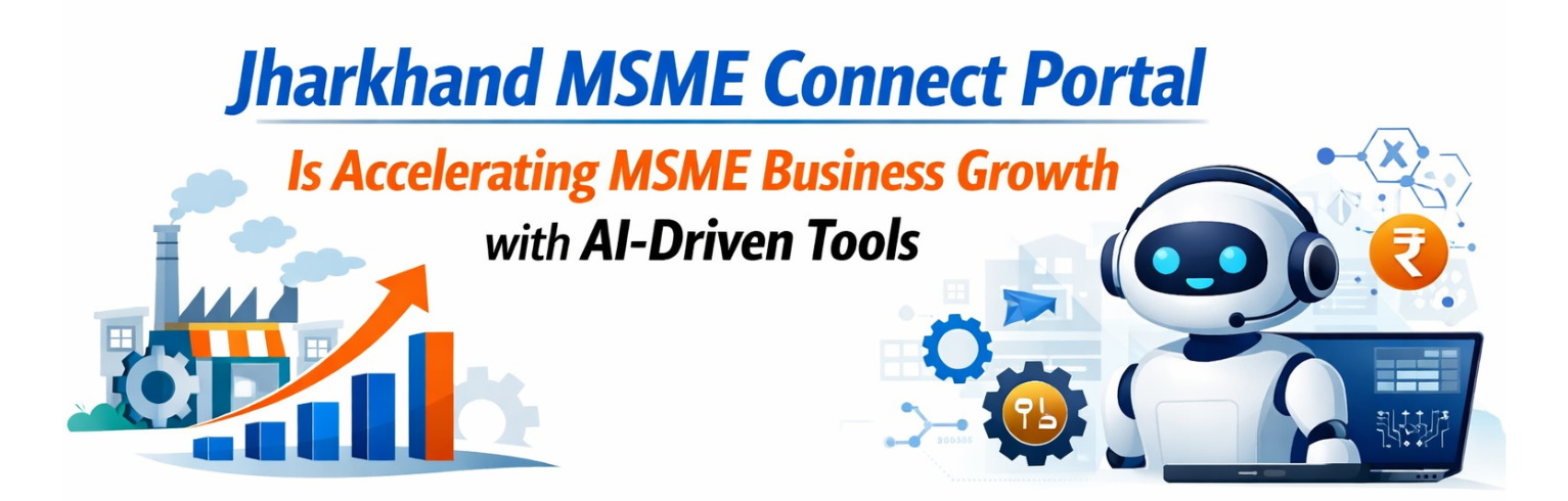 Jharkhand MSME Connect Portal: AI Tools Driving Growth
